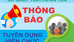 Thông báo tuyển dụng viên chức vào làm việc tại các đơn vị sự nghiệp công lập trực thuộc Sở giáo dục và Đào tạo Hưng Yên năm 2023, theo quy định tại Nghị định 115/2020/NĐ-CP